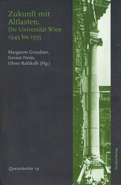 Zukunft mit Altlasten - Grandner, Margarethe / Heiß, Gernot / Rathkolb, Oliver (Hgg.)