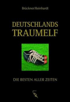 Deutschlands Traumelf - Reinhardt, Karl-Walter;Brückner, Reiner