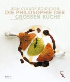 Die Philosophie der großen Küche - Ruhl, Thomas;Bourgueil, Jean-Claude
