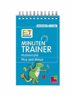 Mathematik Plus und Minus, 4. Klasse / Fit für die Schule, Minutentrainer