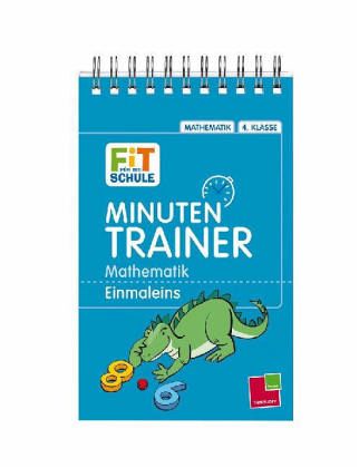 Mathematik Einmaleins, 4. Klasse / Fit für die Schule, Minutentrainer Mathematik Einmaleins, 4. Klasse / Fit für die Schule, Minutentrainer
