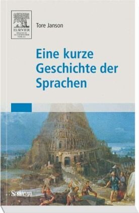 Eine kurze Geschichte der Sprachen von Tore Janson - Fachbuch - bücher.de