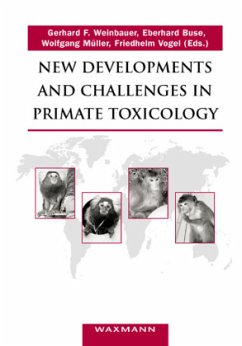 New Developments and Changes in Primate Toxicology - Weinbauer, Gerhard F. / Buse, Eberhard / Müller, Wolfgang / Vogel, Friedhelm (Hgg.)