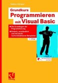 Grundkurs Programmieren mit Visual Basic