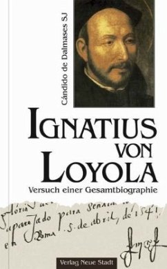 Ignatius von Loyola - Dalmases, Cándido de