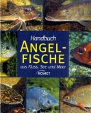 Handbuch der Angelfische aus Fluss, See und Meer