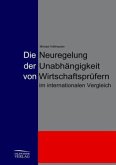 Die Neuregelung der Unabhängigkeit von Jahresabschlussprüfern im internationalen Vergleich