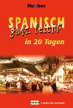 Spanisch ganz leicht in 20 Tagen, 3 Audio-CDs m. Buch