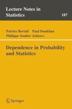 Dependence in Probability and Statistics - Bertail, Patrice / Doukhan, Paul / Soulier, Philippe (eds.)