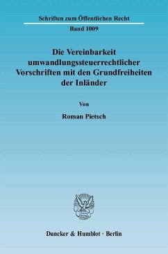 Cover Die Vereinbarkeit umwandlungssteuerrechtlicher Vorschriften mit den Grundfreiheiten der Inländer