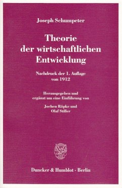 Theorie der wirtschaftlichen Entwicklung - Schumpeter, Joseph A.