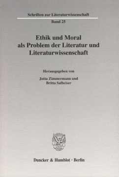 Ethik und Moral als Problem der Literatur und Literaturwissenschaft - Zimmermann, Jutta / Salheiser, Britta (Hgg.)