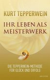 Gestalten Sie Ihr Leben als Meisterwerk Gestalten Sie Ihr Leben als Meisterwerk