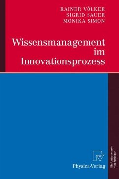 Wissensmanagement im Innovationsprozess - Völker, Rainer;Sauer, Sigrid;Simon, Monika
