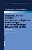 Zerebrale Korrelate klinischer und neuropsychologischer Veränderungen in den Verlaufsstadien der Alzheimer-Demenz
