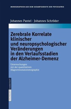 Zerebrale Korrelate klinischer und neuropsychologischer Veränderungen in den Verlaufsstadien der Alzheimer-Demenz - Johannes, Pantel;Schröder, Johannes
