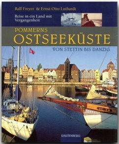 Pommerns Ostseeküste - Von Stettin bis Danzig - Luthardt, Ernst O