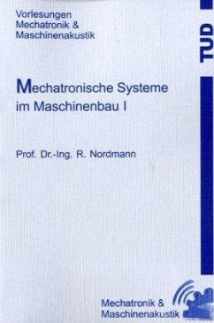 Mechatronische Systeme im Maschinenbau - Nordmann, Rainer