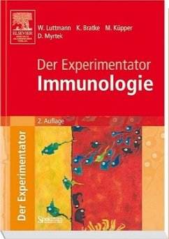 Der Experimentator: Immunologie - Luttmann, Werner / Bratke, Kai / Küpper, Michael / Myrtek, Daniel