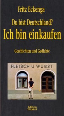 Du bist Deutschland? Ich bin einkaufen - Eckenga, Fritz