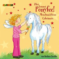 Mondmädchens Geheimnis / Hier kommt Ponyfee! Bd.1 (1 Audio-CD) - Zoschke, Barbara