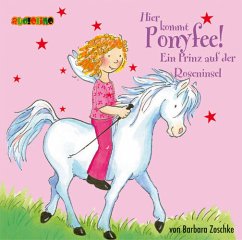 Ein Prinz auf der Roseninsel / Hier kommt Ponyfee! Bd.2 (1 Audio-CD) - Zoschke, Barbara