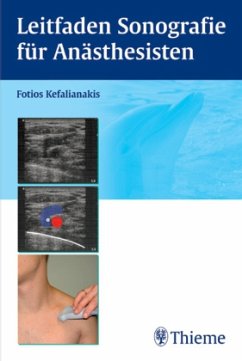 Leitfaden Sonographie für Anästhesisten - Kefalianakis, Fotios