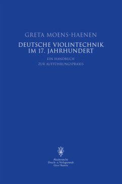 Deutsche Violintechnik im 17. Jahrhundert - Moens-Haenen, Greta