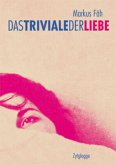 Das Triviale der Liebe