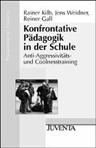 Konfrontative Pädagogik in der Schule - Kilb, Rainer / Weidner, Jens / Gall, Reiner