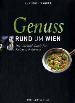 Genuss rund um Wien - Wagner, Christoph