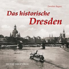 Das historische Dresden - Baganz, Dorothée