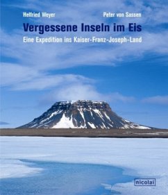 Vergessene Inseln im Eis - Weyer, Helfried; Sassen, Peter von