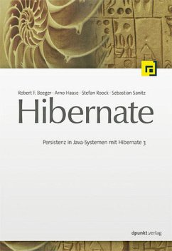Hibernate - Beeger, Robert F; Haase, Arno; Roock, Stefan; Sanitz, Sebastian