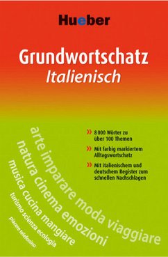 Grundwortschatz Italienisch: 8000 Wörter zu über 100 Themen. - Albertini, Stefano