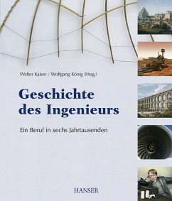 Geschichte des Ingenieurs - Kaiser, Walter / König, Wolfgang (Hgg.)