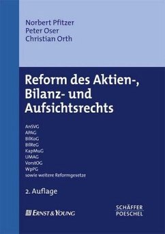 Reform des Aktien-, Bilanz- und Aufsichtsrechts - Pfitzer, Norbert / Oser, Peter / Orth, Christian