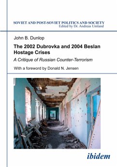 The 2002 Dubrovka and 2004 Beslan Hostage Crises - Dunlop, John B.;Jensen, Donald