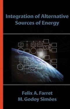 Integration of Alternative Sources of Energy - Farret, Felix A.; Simoes, Marcelo G.