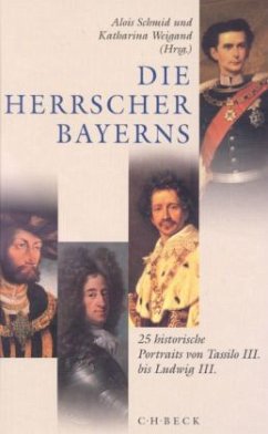 Die Herrscher Bayerns, Sonderausgabe - Schmid, Alois / Weigand, Katharina (Hgg.)