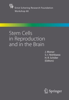 Stem Cells in Reproduction and in the Brain - Morser, J. / Nishikawa, S. -I. / Schoeler, H.R.
