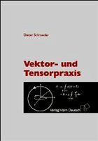 Vektor- und Tensorpraxis - Schroeder, Dieter