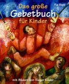 Das große Gebetbuch für Kinder