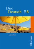 Duo Deutsch - Ausgabe B. Sprach- und Lesebuch für Gymnasien. Ausgabe für Niedersachsen - Arbeitsheft B 6, 6. Schuljahr