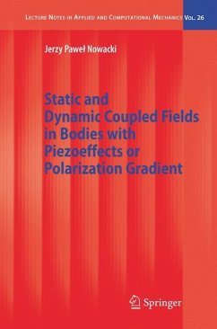 Static and Dynamic Coupled Fields in Bodies with Piezoeffects or Polarization Gradient - Nowacki, Jerzy