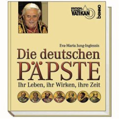 Die deutschen Päpste - Jung-Inglessis, Eva-Maria