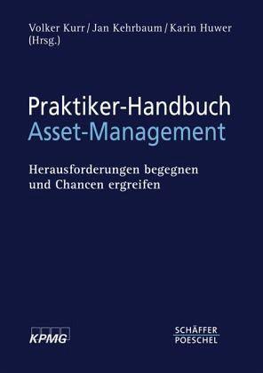 Praktiker-Handbuch Asset-Management Praktiker-Handbuch Asset-Management