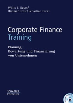 Corporate Finance Training - Eayrs, Willis E. / Ernst, Dietmar / Prexl, Sebastian