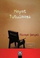 Hayat Tutulmasi - Sengel, Piraye