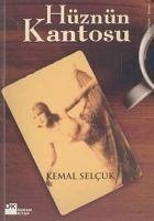 Hüznün Kantosu - Selcuk, Kemal